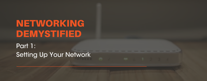 Networking Demystified: How to Set Up a Network for Livestreaming