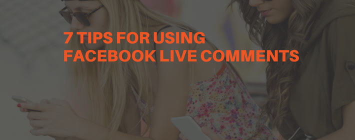 7 Tips for Using Facebook Live Comments — Asking the Right Questions