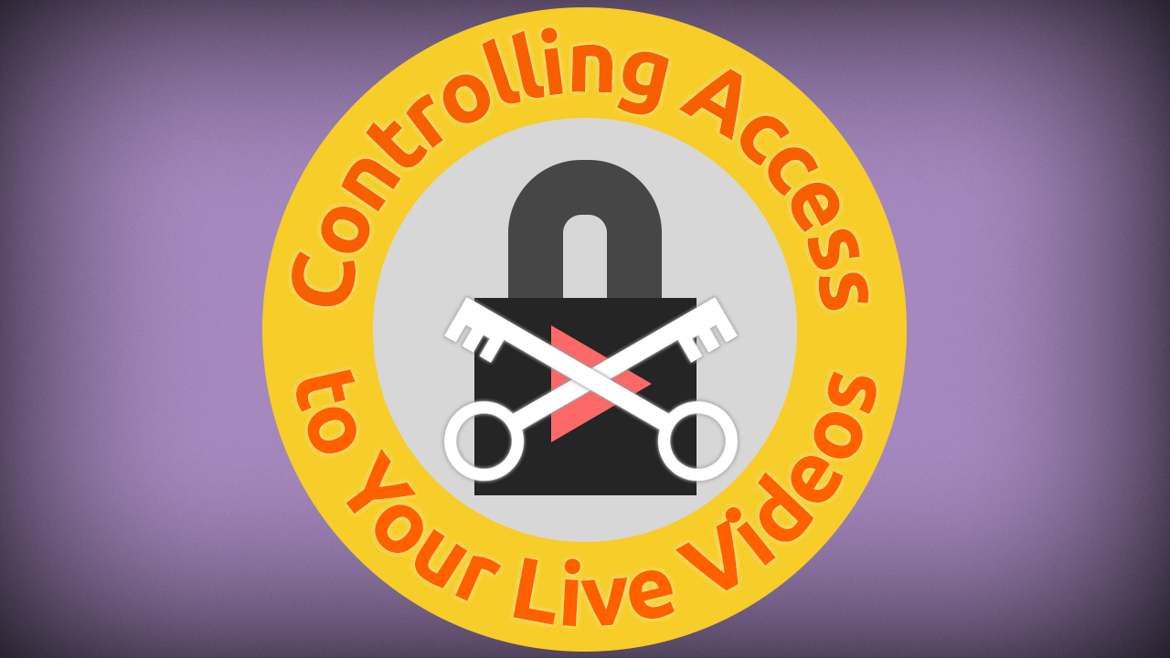 How to Control Who Can See Your Live Videos