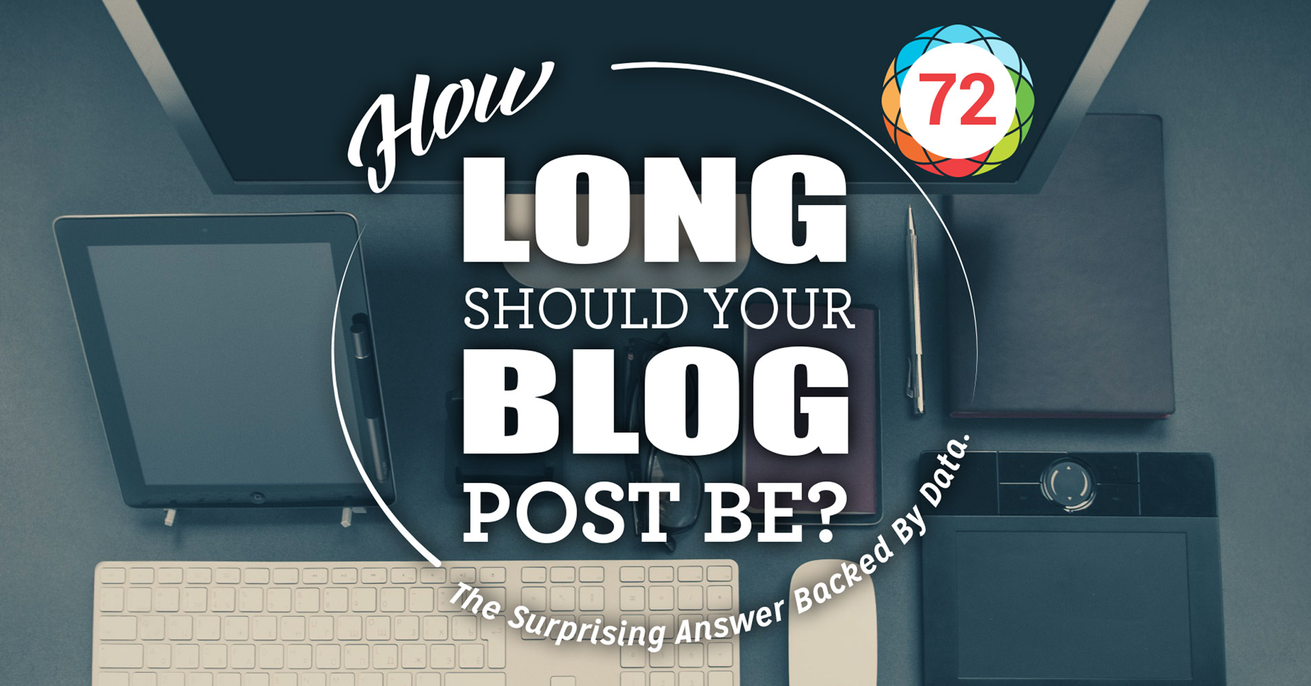 How Long Should Your Blog Post Be? The Surprising Answer Backed By Data.