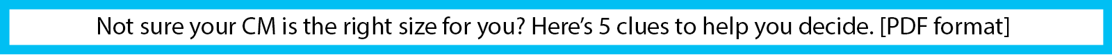 Is your CM Partner the right size for you? Click to find out. 
