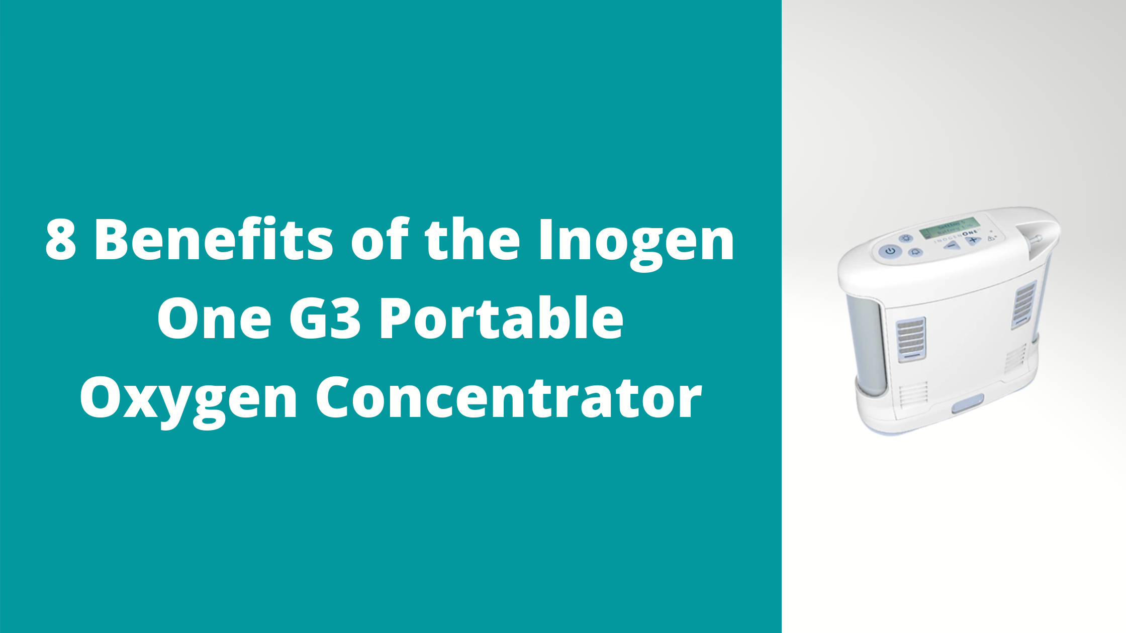 8 Benefits of the Inogen One G3 Portable Oxygen Concentrator