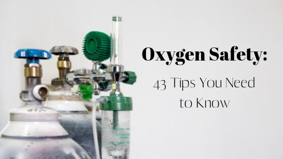 Oxygen Safety: 43 Tips You Need to Know