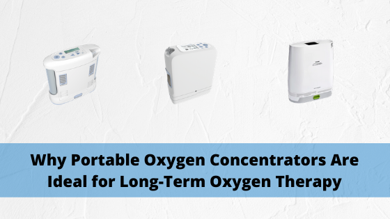 Why Portable Oxygen Concentrators Are Ideal for Long-Term Oxygen Therapy