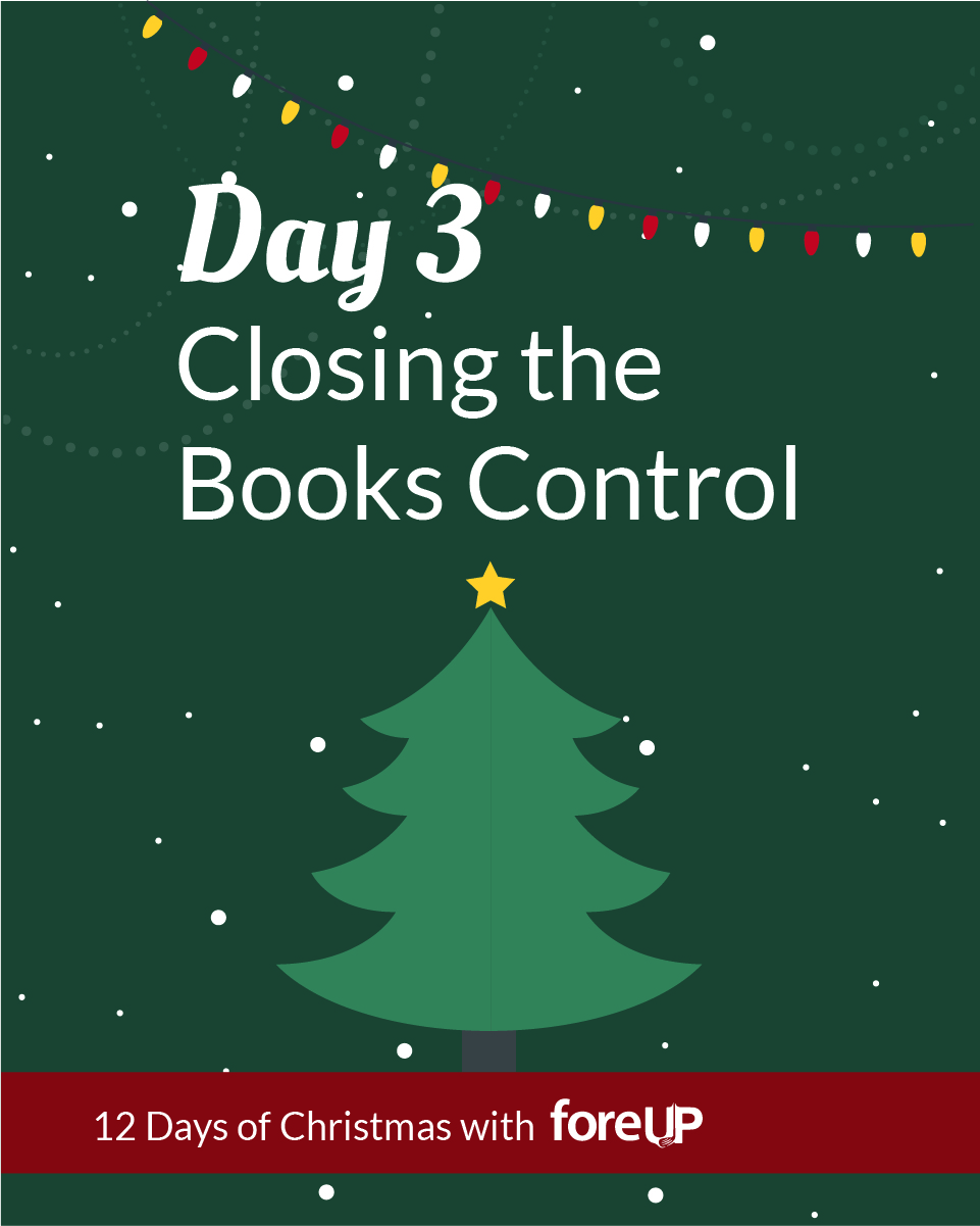 https://cdn2.hubspot.net/hubfs/3377150/12%20Days%20of%20Christmas%20-%202018/Day3_ClosingtheBooksControl_12Days2018.jpg