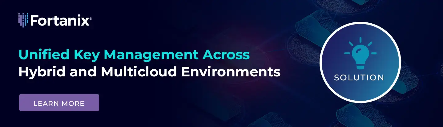 Unified Key Management Across Hybrid and Multicloud Environments