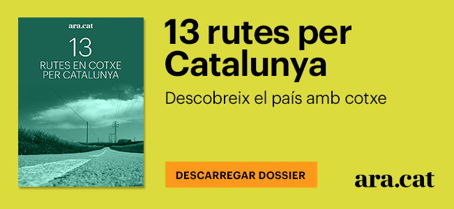 13 rutes en cotxe per Catalunya