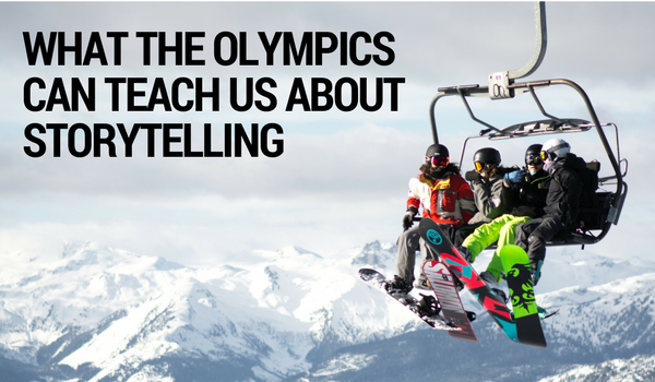 What the Olympics Can Teach Us About Storytelling