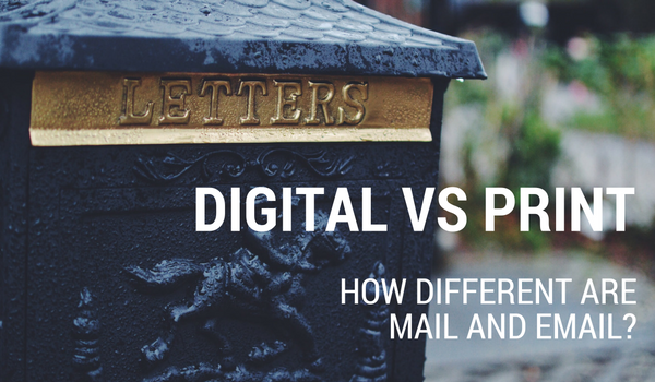 Digital vs Print: How Different Are Mail and Email?