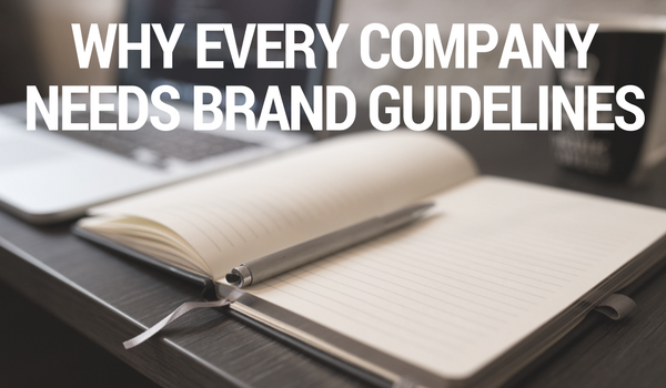 Why Every Company Needs Brand Guidelines