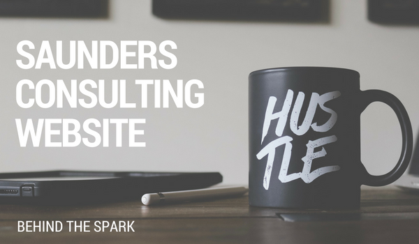 Saunders Consulting Website // Behind the Spark