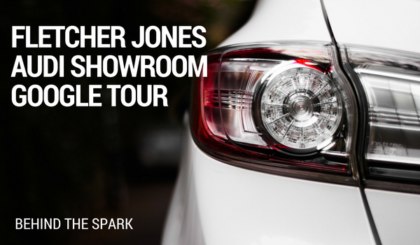 Fletcher Jones Audi Showroom Google Tour // Behind the Spark