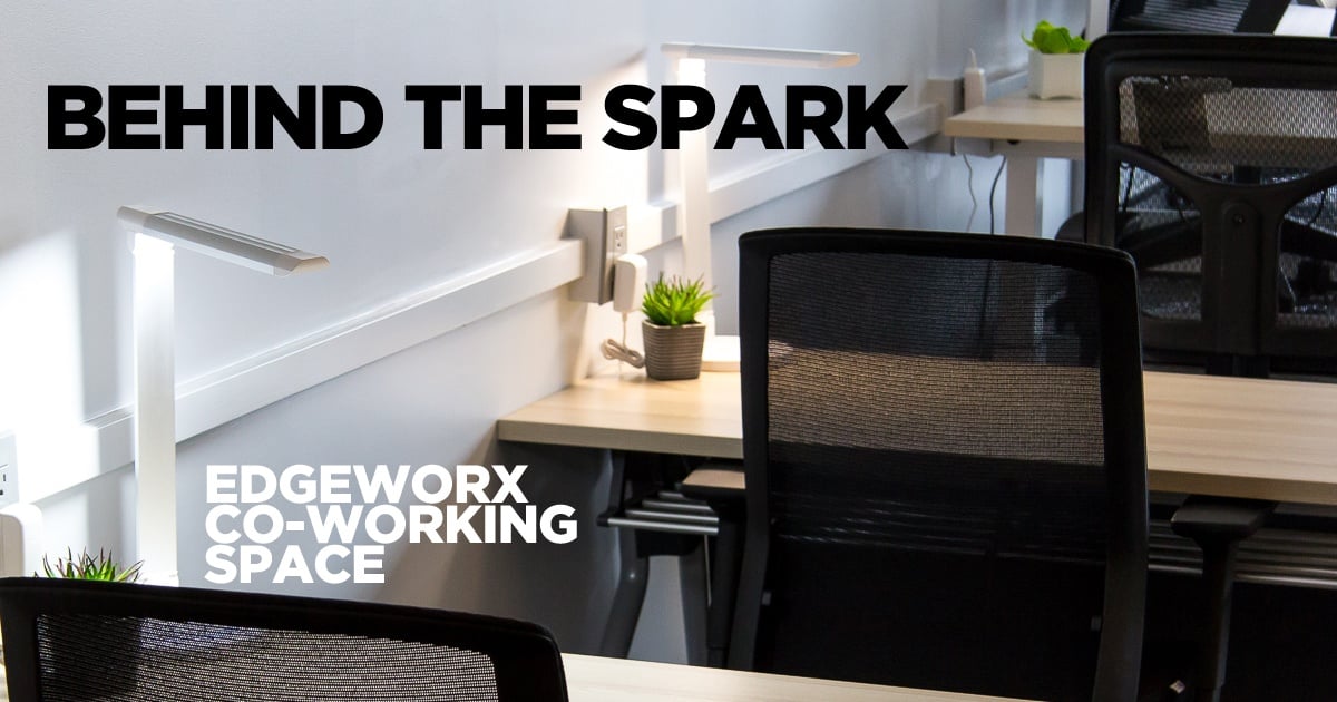 Behind the Spark // Edgeworx Co-Working Space Google Tour