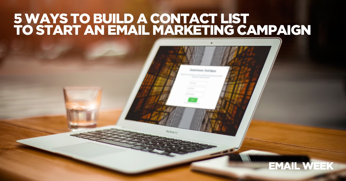 5 Ways to Build a Contact List to Start an Email Marketing Campaign
