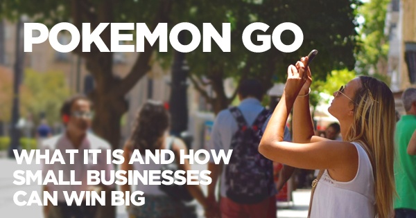 Pokemon GO // What It Is and How Small Businesses Can Win Big
