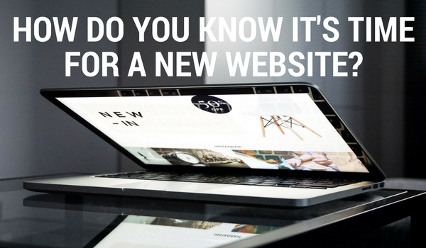 How Do You Know It's Time for a New Website?