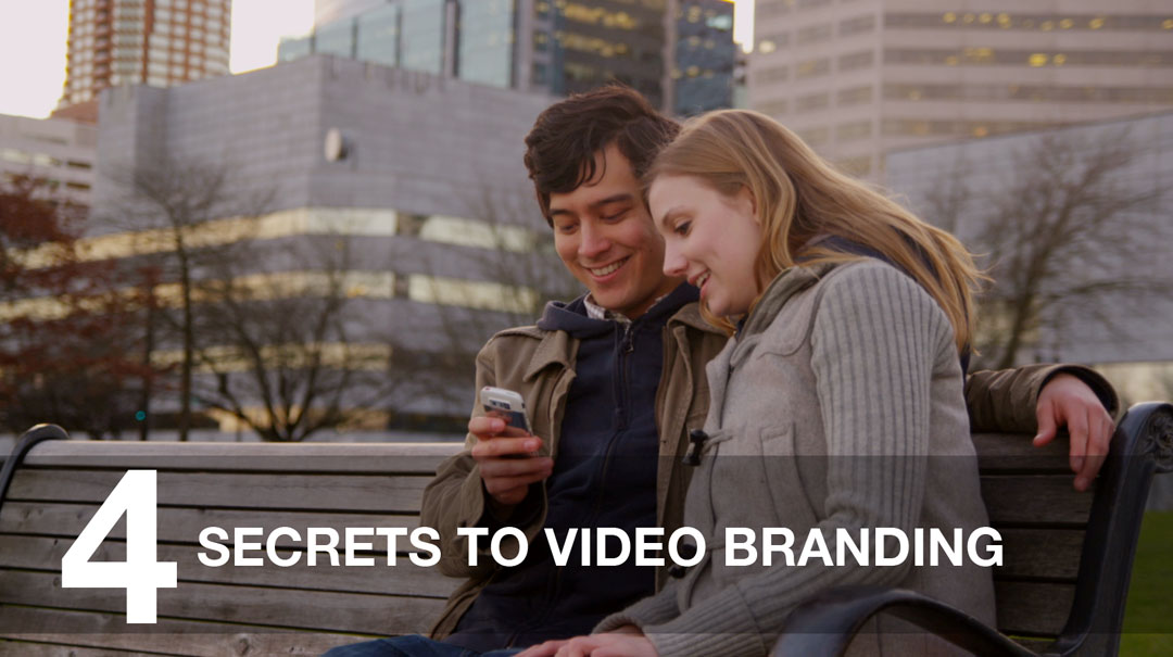4 Secrets to Video Branding