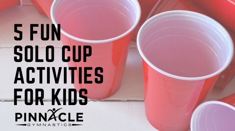 SOLO Plastic Cup Activities for Kids