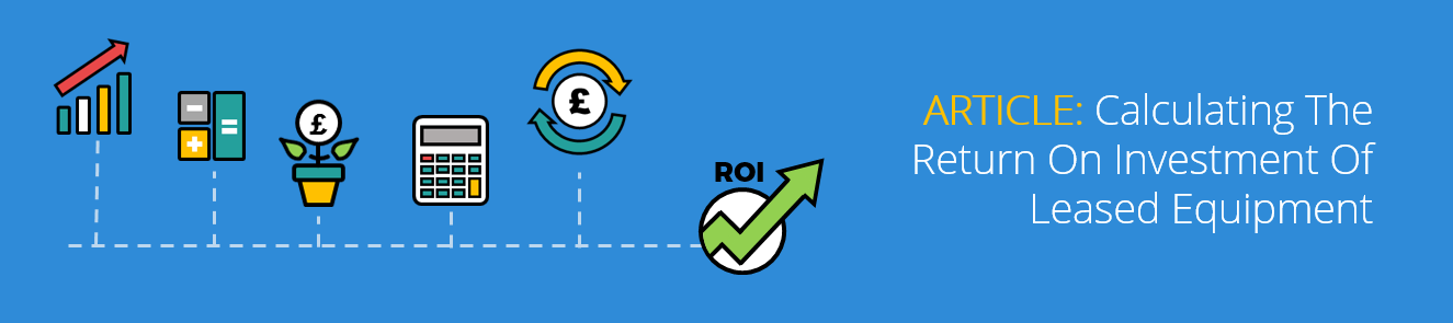 Calculating The Return On Investment Of Leased Equipment.png