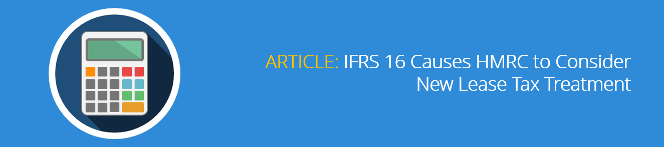 IFRS_16_Causes_HMRC_to_Consider_New_Lease_Tax_Treatment.png