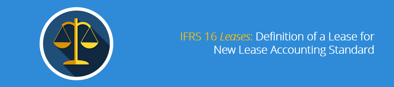 IFRS_16_Leases_Definition_of_a_Lease_for_New_Lease_Accounting_Standard.png