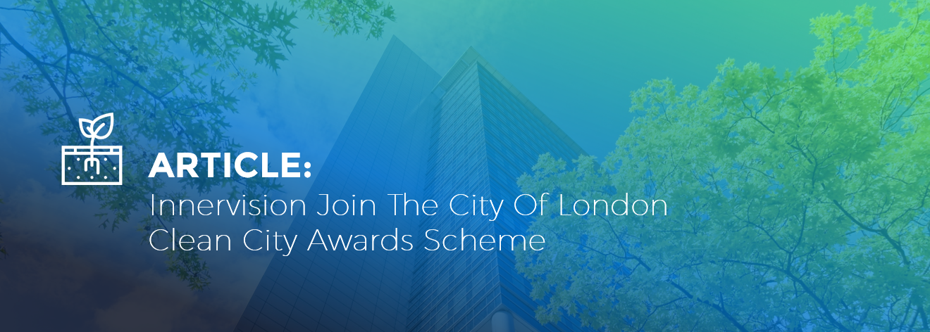 Innervision Join The City Of London Clean City Awards Scheme 1