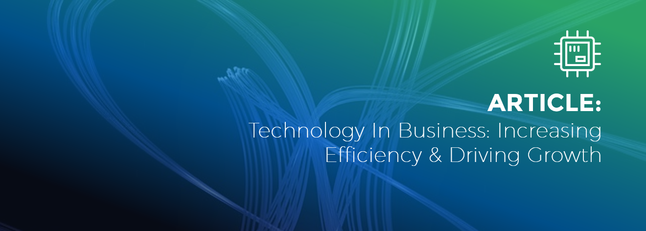 Technology In Business: Increasing Efficiency & Driving Growth | IRIS