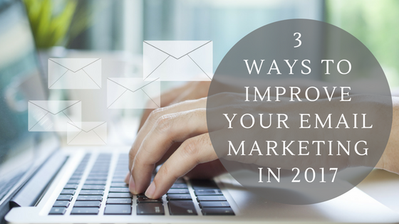 3 Ways to Improve Your Email Marketing in 2017 Pinckney Marketing Charlotte NC.png