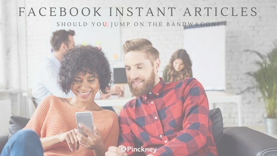 Pinckney_Marketing_-_Charlotte_NC_-_Should_you_Jump_on_the_Facebook_Instant_Articles_Bandwagon-.jpg
