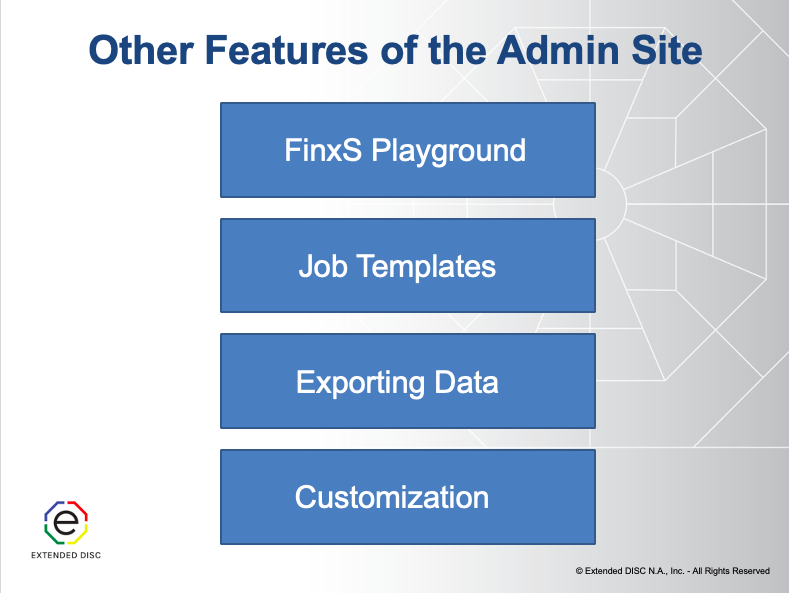 Extended DISC Features of the FinxS Admin Site Slide