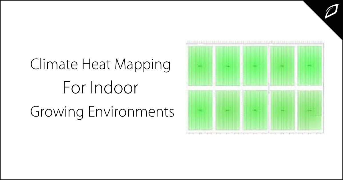 Climate Heat Mapping For Indoor Growing Environments | Growlink