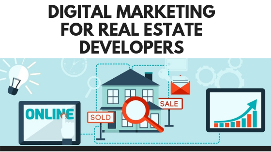 Digital marketing for real estate developers