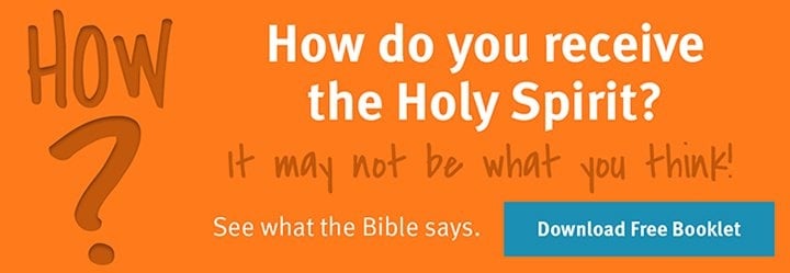 How do you receive the Holy Spirit? Download Free Booklet