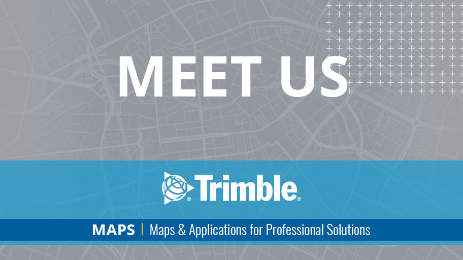 Meet Us To Learn More About Trimble MAPS Trimble Transportation