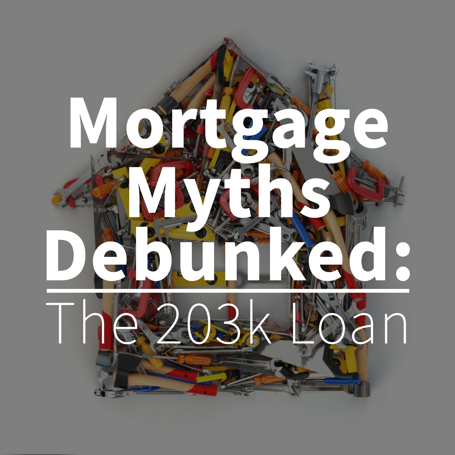 203k Mortgage Myths