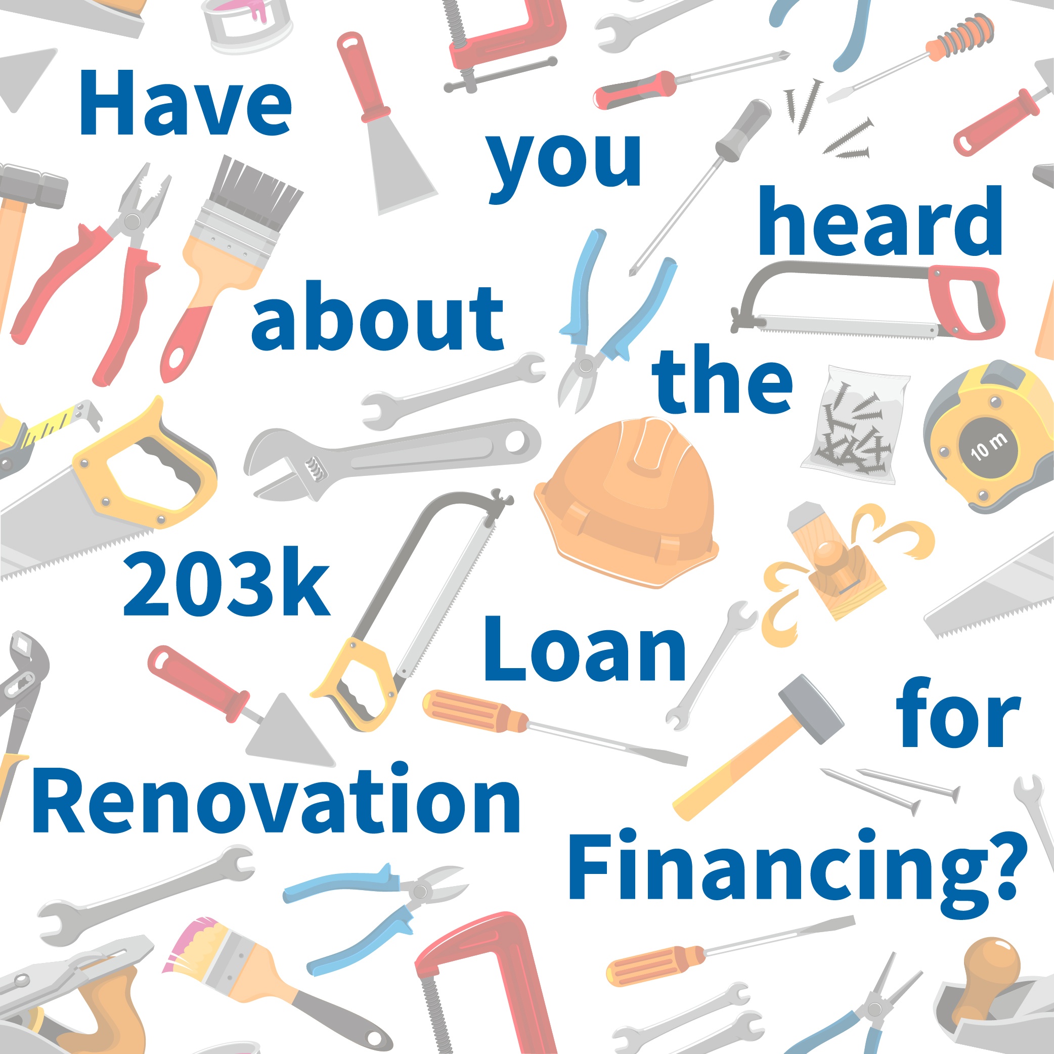 Have you heard about the loan for the 203k renovation process financing blog of 2018 version one point zero-01