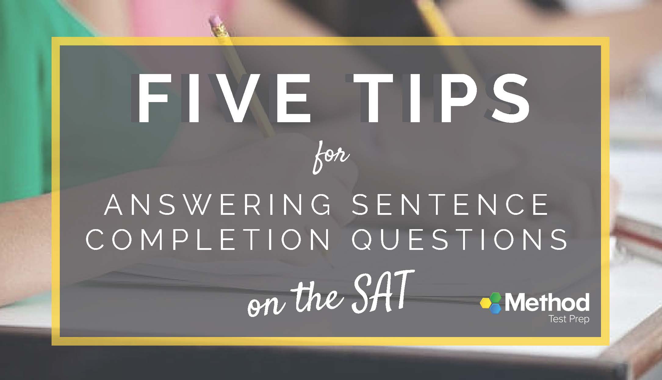 5-tips-for-answering-sat-sentence-completion-questions-method-test-prep