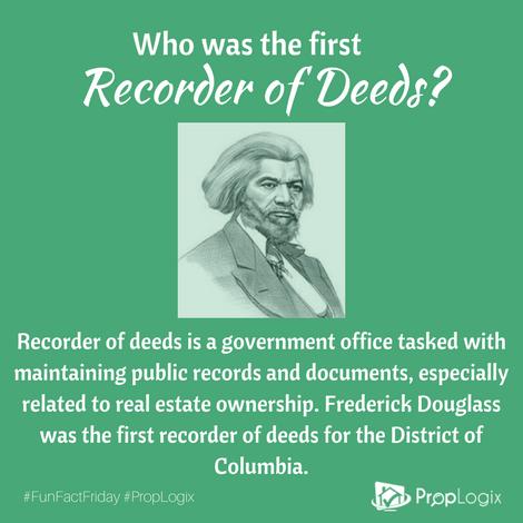 Frederick Douglass was the first recorder of deeds 