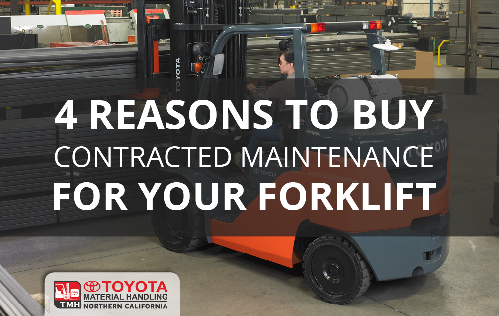 4 Reasons To Buy Contracted Maintenance For Your Forklift