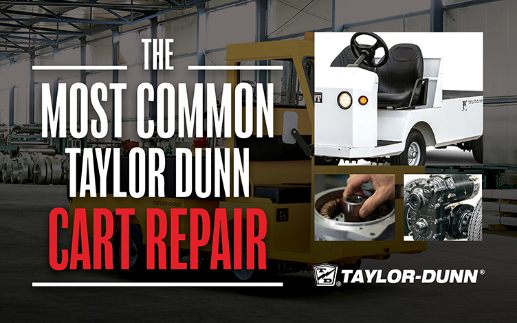 The Most Common Taylor Dunn Cart Repair The Most Common Taylor Dunn Cart Repair