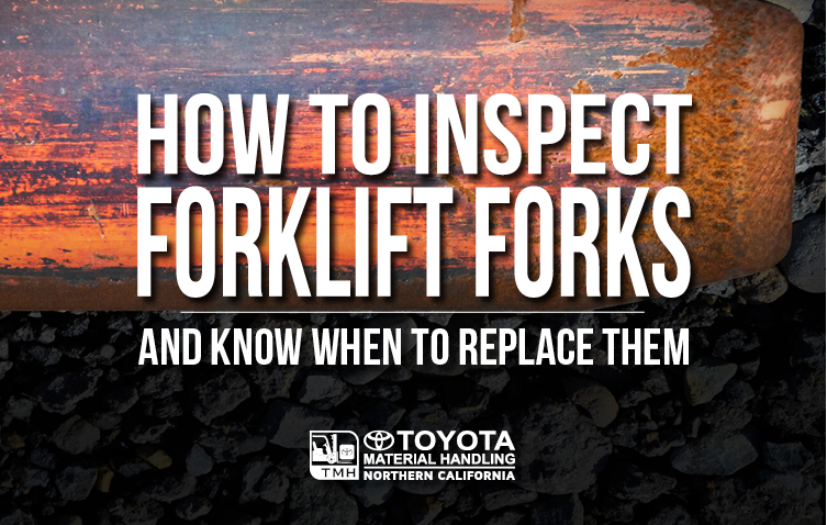 How To Inspect Forklift Forks And Know When To Replace Them How To Inspect Forklift Forks And Know When To Replace Them