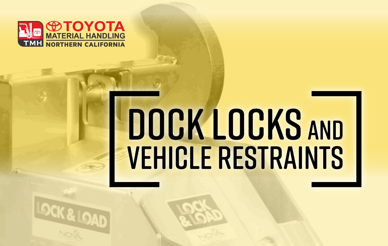 Dock Locks And Vehicle Restraints