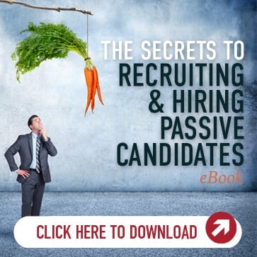 Secrets to Recruiting & Hiring Passive Candidates eBook Cover