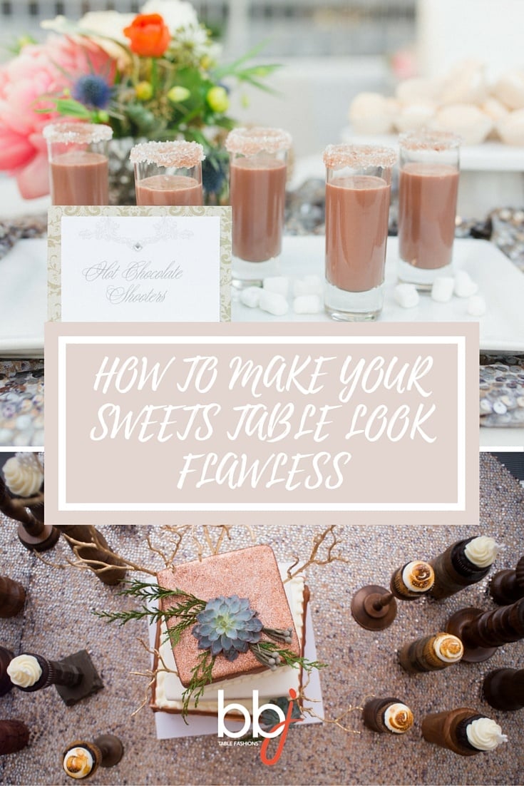 How to Make Your Sweets Table Look Flawless | BBJ Linen