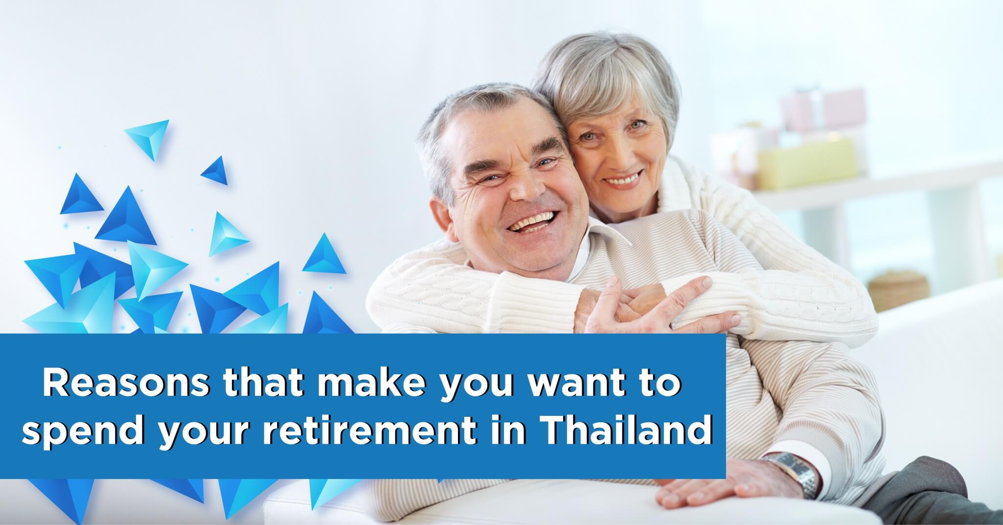 Reasons that make you want to spend your retirement in Thailand 001