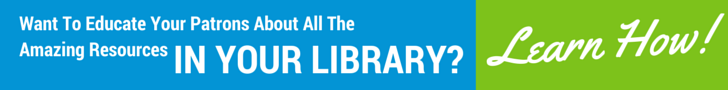 Want to educate your patrons about all the amazing resources in your library? Learn how!