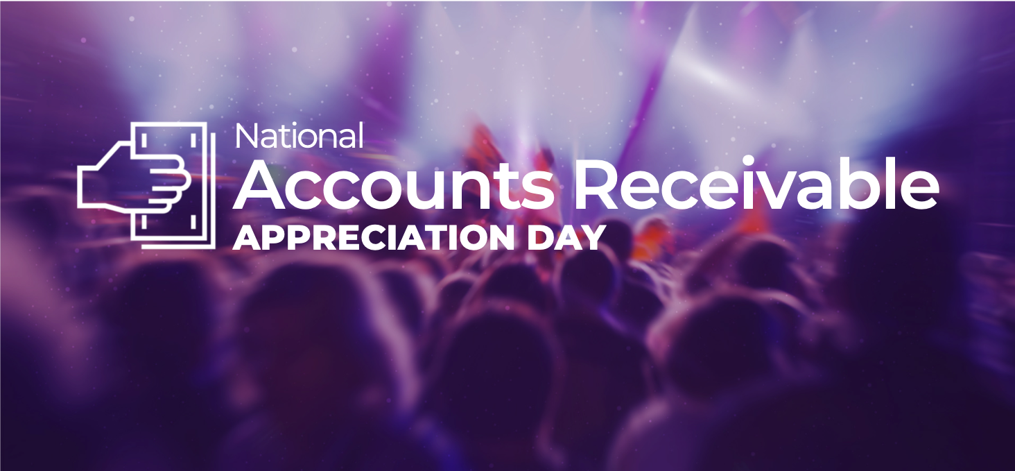 Celebrate National Accounts Receivable Appreciation Day on March 7, 2019. Here are all the details you need to know!