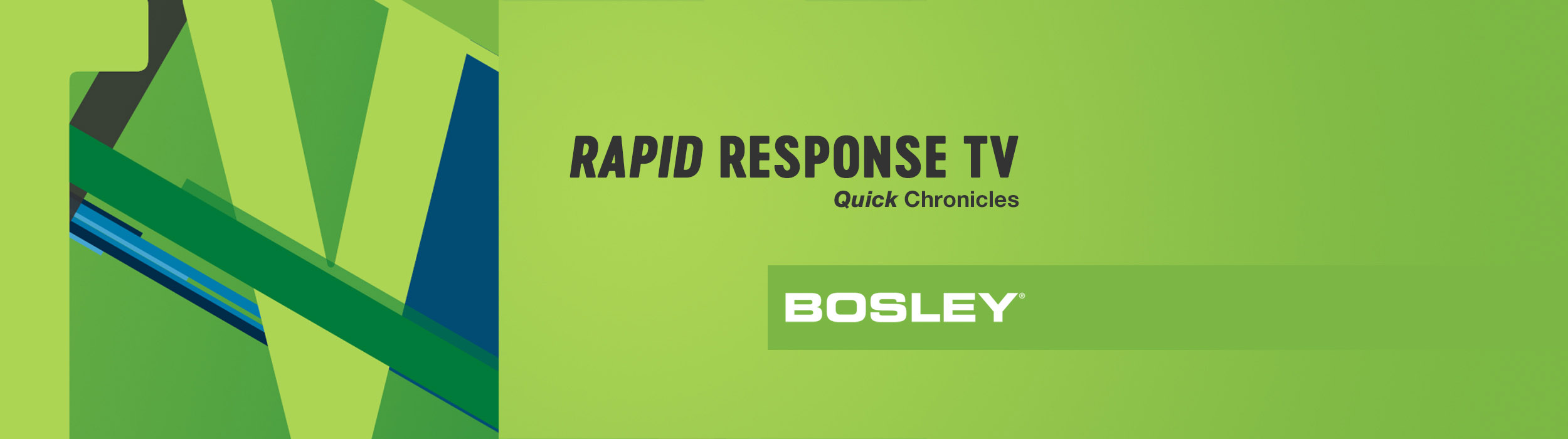 Quick Chronicles— Stories from Rapid Response TV: Bosley