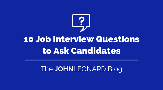 10 job interview questions to ask candidates questions to ask job interviewer