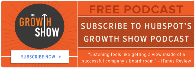 subscribe to HubSpot's Growth Show podcast